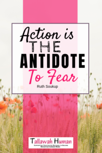Action is the antidote to fear