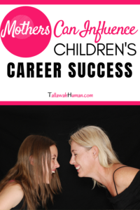 Mothers influence on children's career success