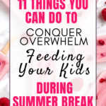 Conquer overwhelm feeding kids