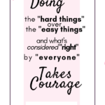 Doing hard things takes courage