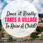 It Takes a Village to Raise A Child