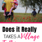 It Takes a Village to Raise a Child