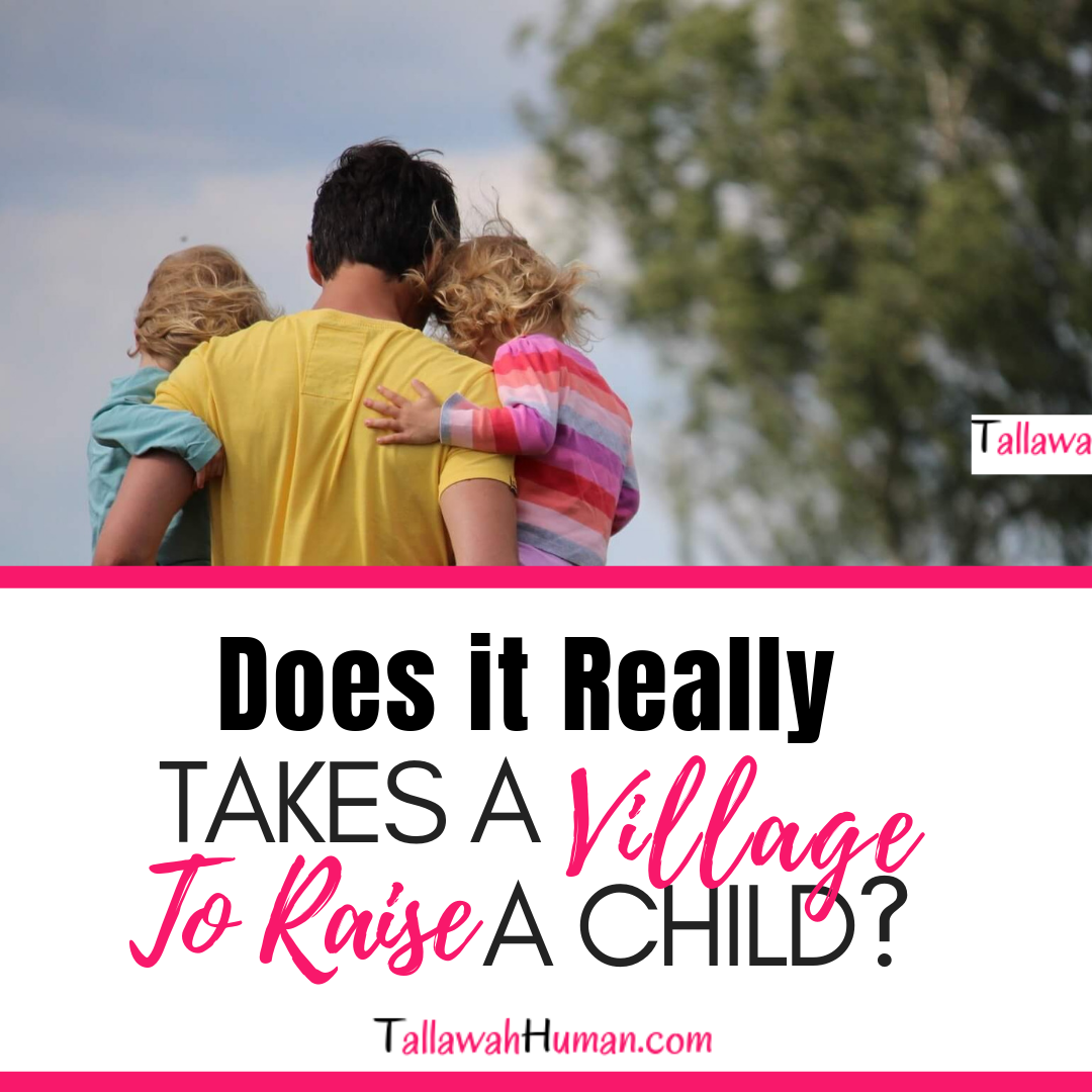 Does It Really Takes a Village to Raise A Child?