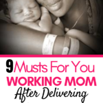 Must Dos For Working Moms After Giving Birth