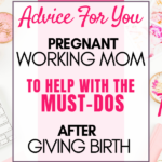 Must Dos For Working Moms After Giving Birth