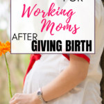Tips For Working mom preparing for giving birth