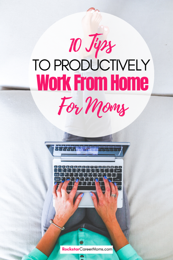 Productivity Tips For Working Moms