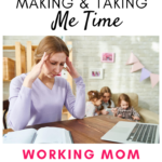 Working Mothers Me Time