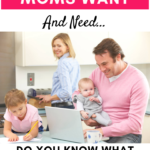 What working moms want and need